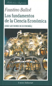 Los fundamentos de la Ciencia Económica, por Faustino Ballvé.