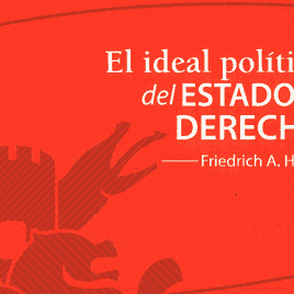110324_ufm_publicaciones_el_ideal_politico_del_estado_de_derecho_hayek